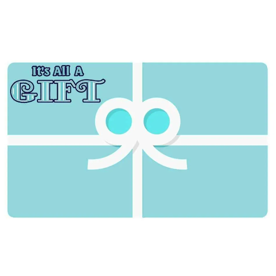 It's All A Gift  Website Gift Card (Website Only)